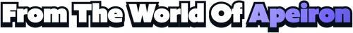 From The World Of Apeiron